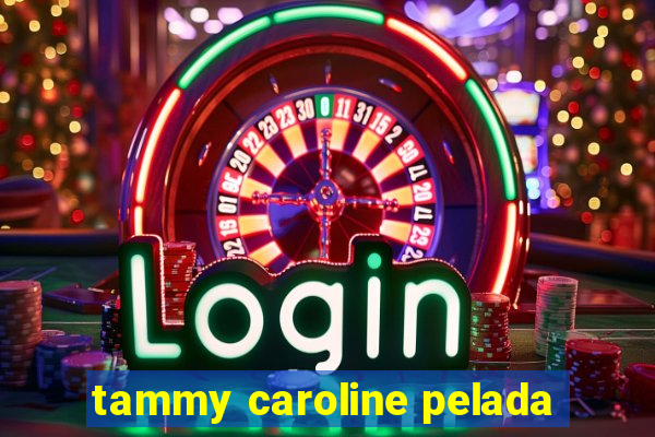 tammy caroline pelada